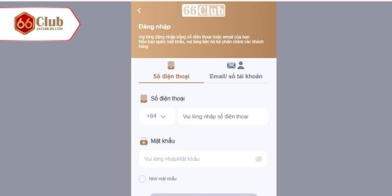 Bạn vào web hoặc app để đăng nhập 66CLUB