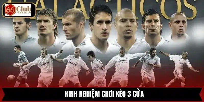 Kinh nghiệm chơi kèo 3 cửa