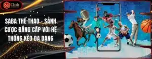 SABA Thể Thao – Sảnh Cược Đẳng Cấp Với Hệ Thống Kèo Đa Dạng